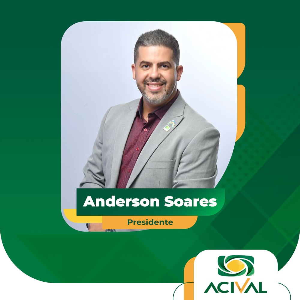 Anderson Soares - Presidente ACIVAL