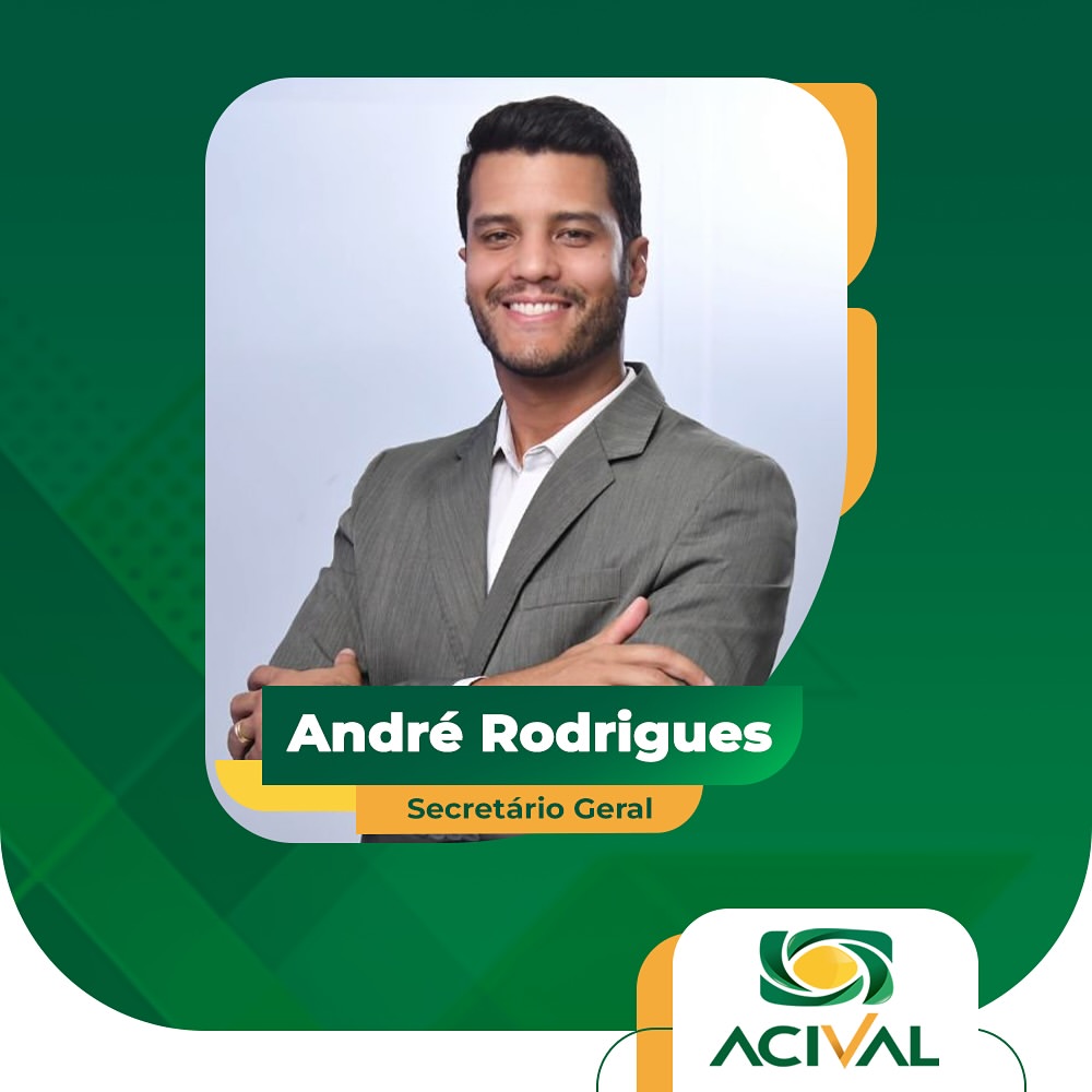 André Rodrigues - Secretário Geral ACIVAL