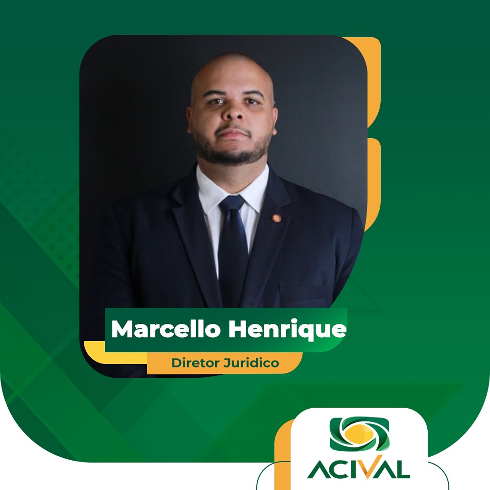 Marcello Henrique - Diretor Jurídico ACIVAL