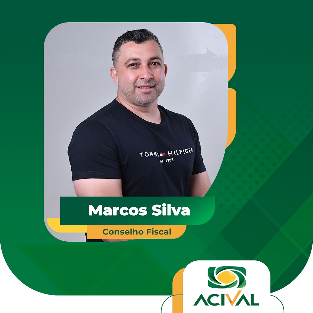 Marcos Silva - Conselho Fiscal ACIVAL
