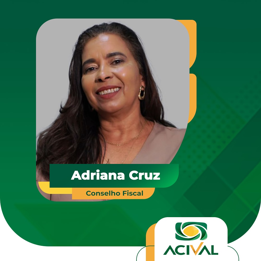 Adriana Cruz - Conselho Fiscal ACIVAL